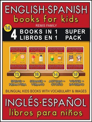 cover image of 16--4 Books in 1--4 Libros en 1 (Super Pack)--English Spanish Books for Kids (Inglés Español Libros para Niños)
